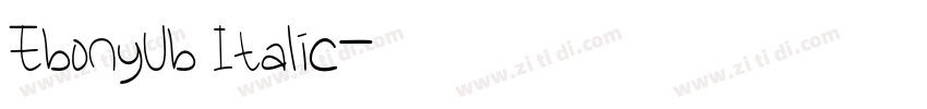 EbonyUb Italic字体转换